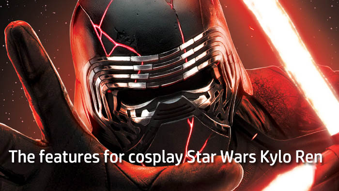 Kylo Ren’s Cosplay costumes: Tips to cosplay Rise of skywalker Kylo Ren